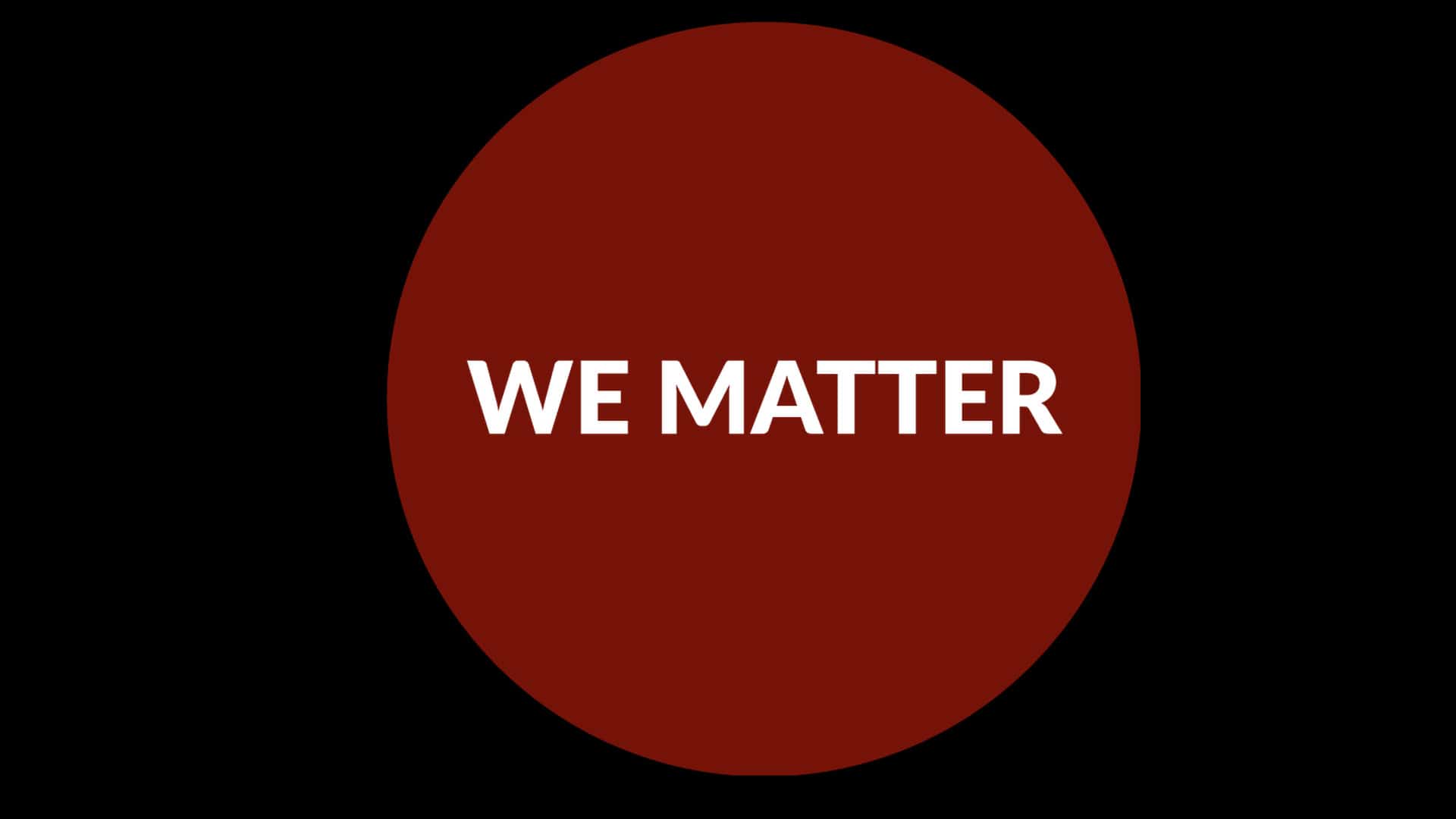 We Matter